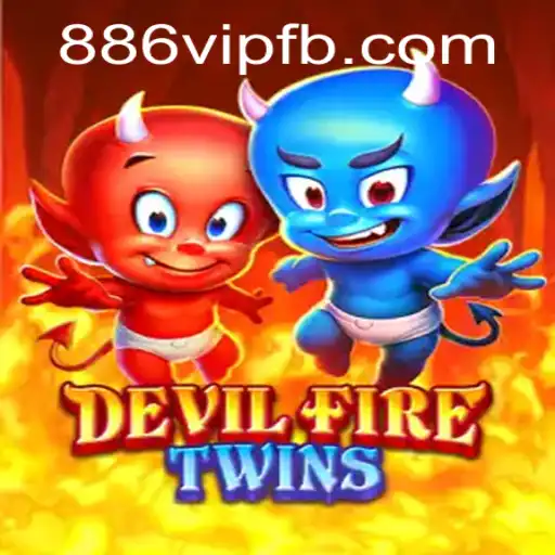 Descubra os Segredos de 'DevilFireTwins' e a Estratégia do 886vip